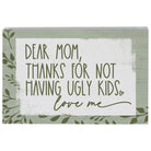 Dear Mom Ugly Kids PER
