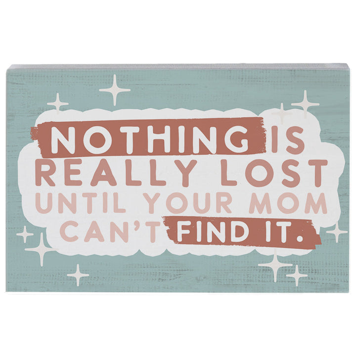 Nothing Is Lost Mom