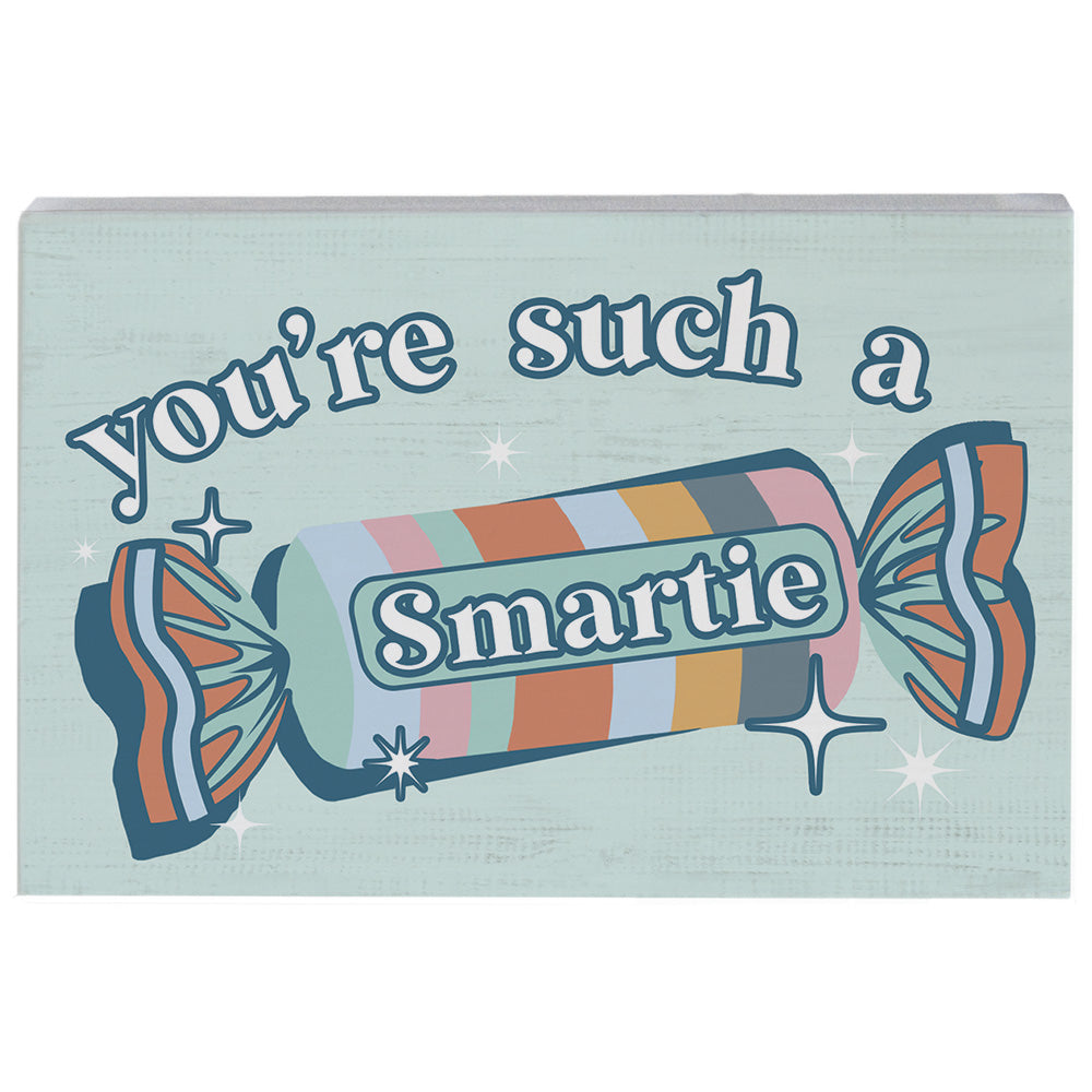 You're A Smartie