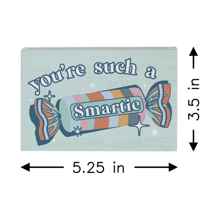 You're A Smartie