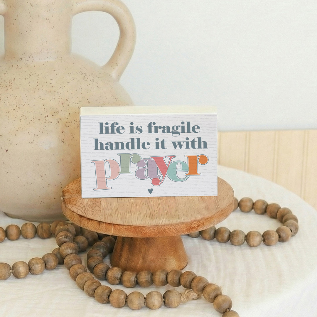 Life Fragile Prayer
