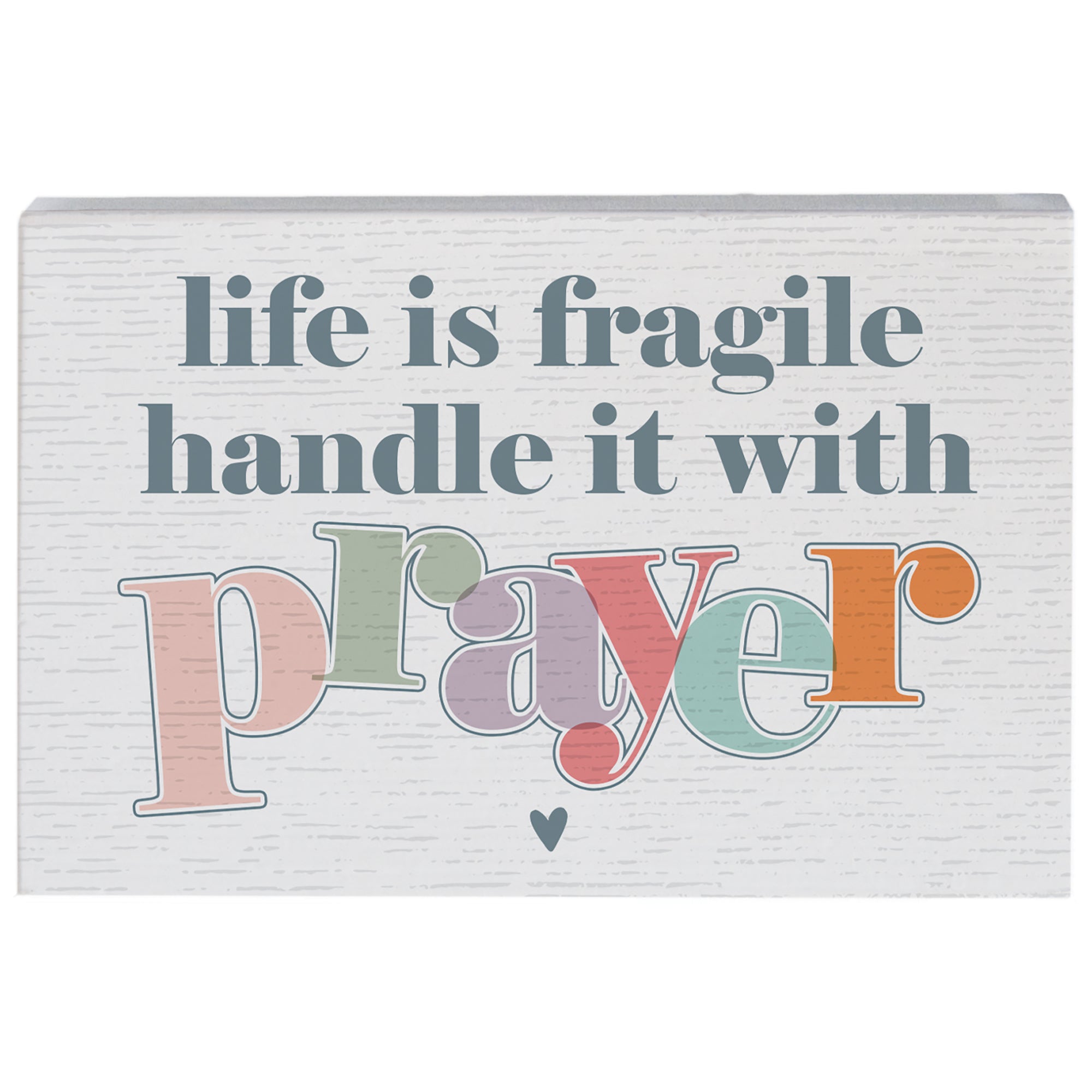 Life Fragile Prayer
