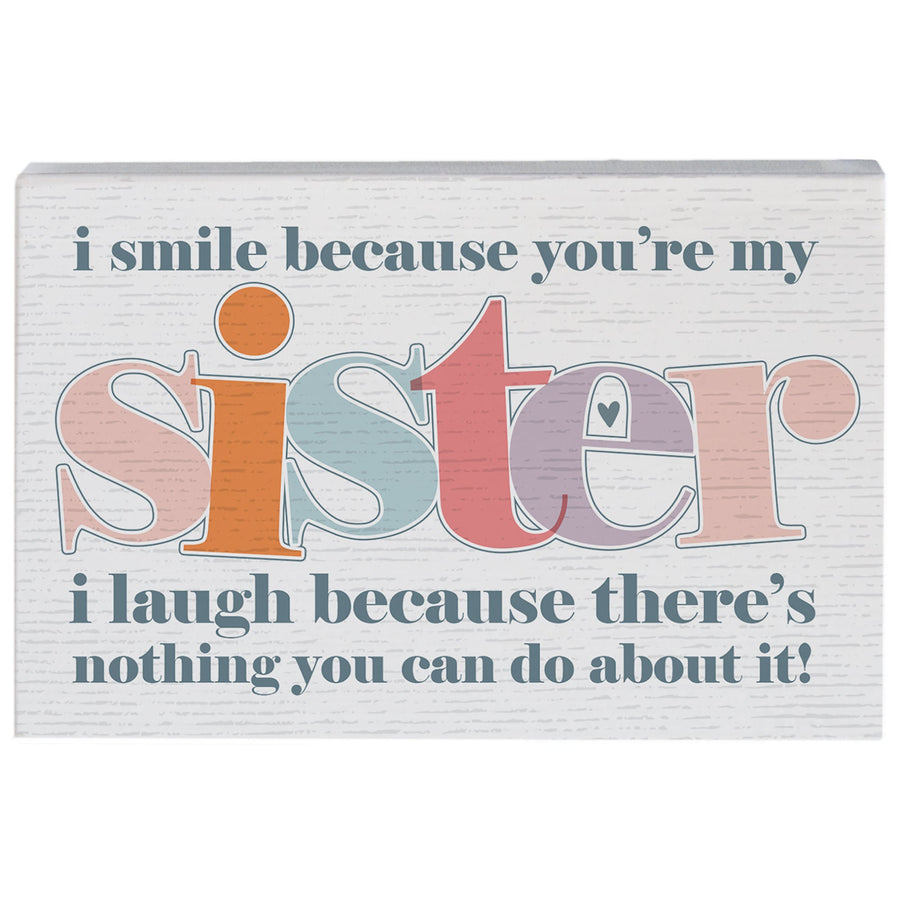 I Smile Because Sister