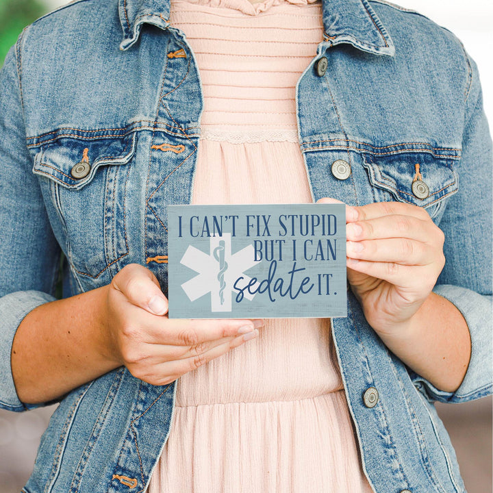Fix Stupid Sedate