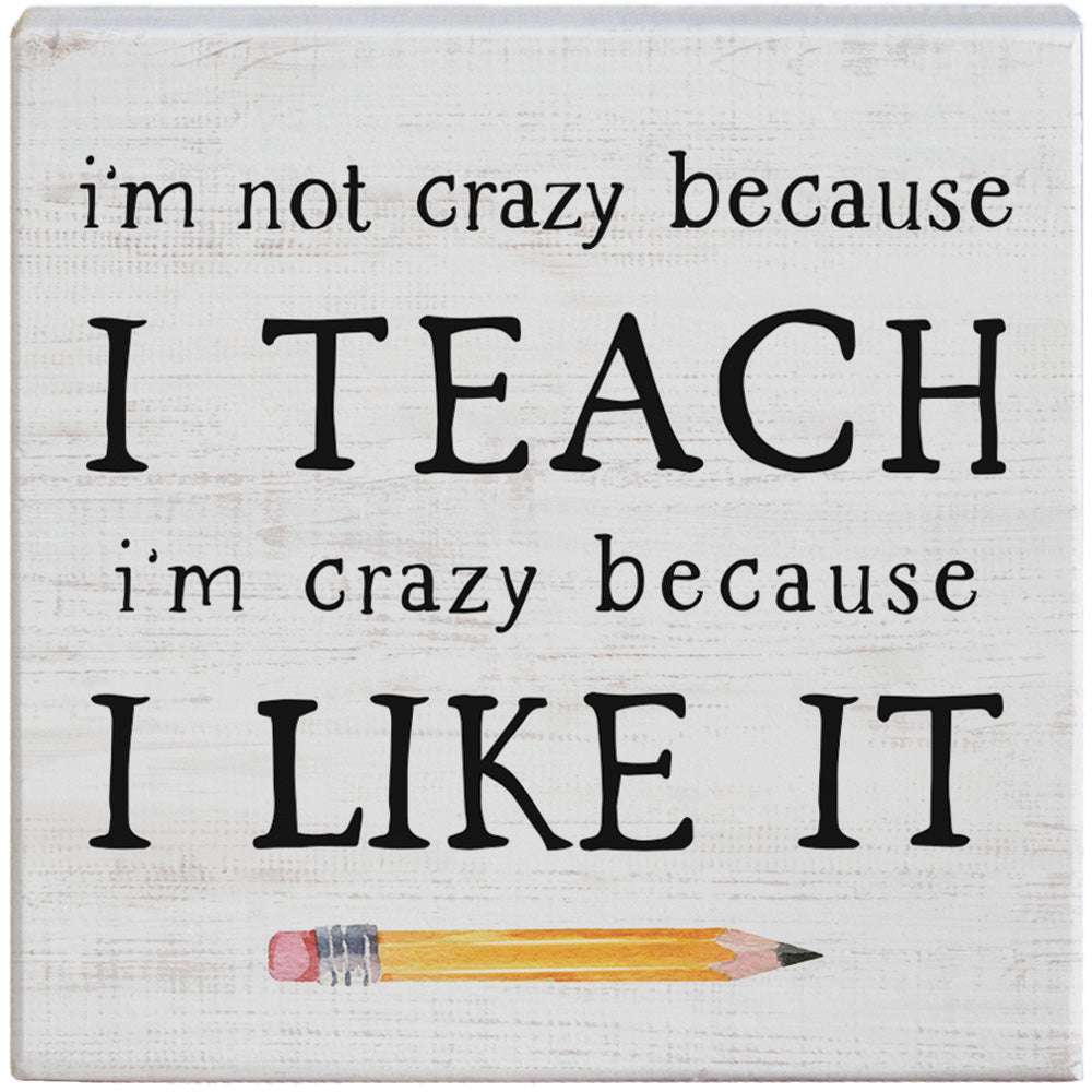 Not Crazy Teach 