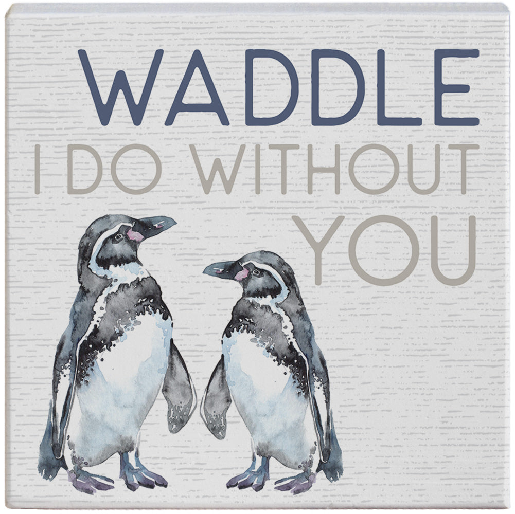 Waddle I Do