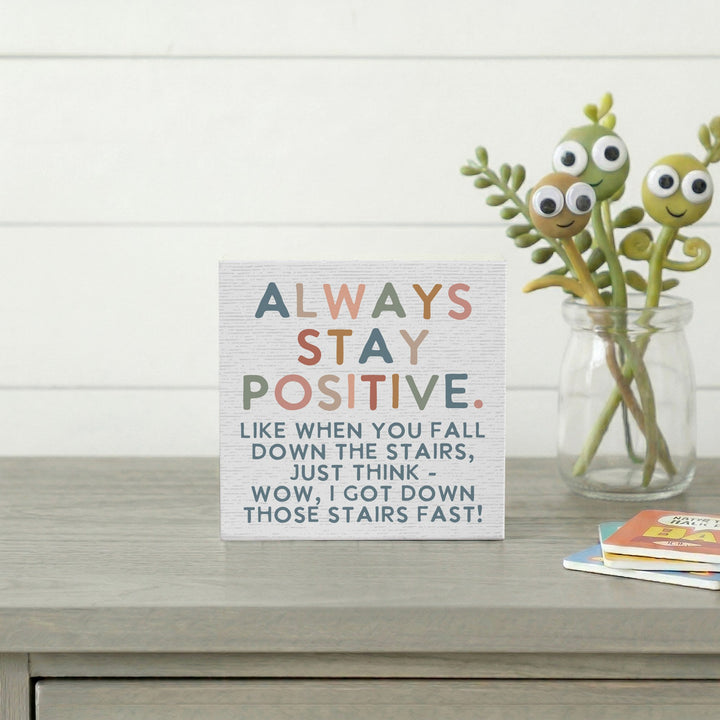 Always Stay Positive