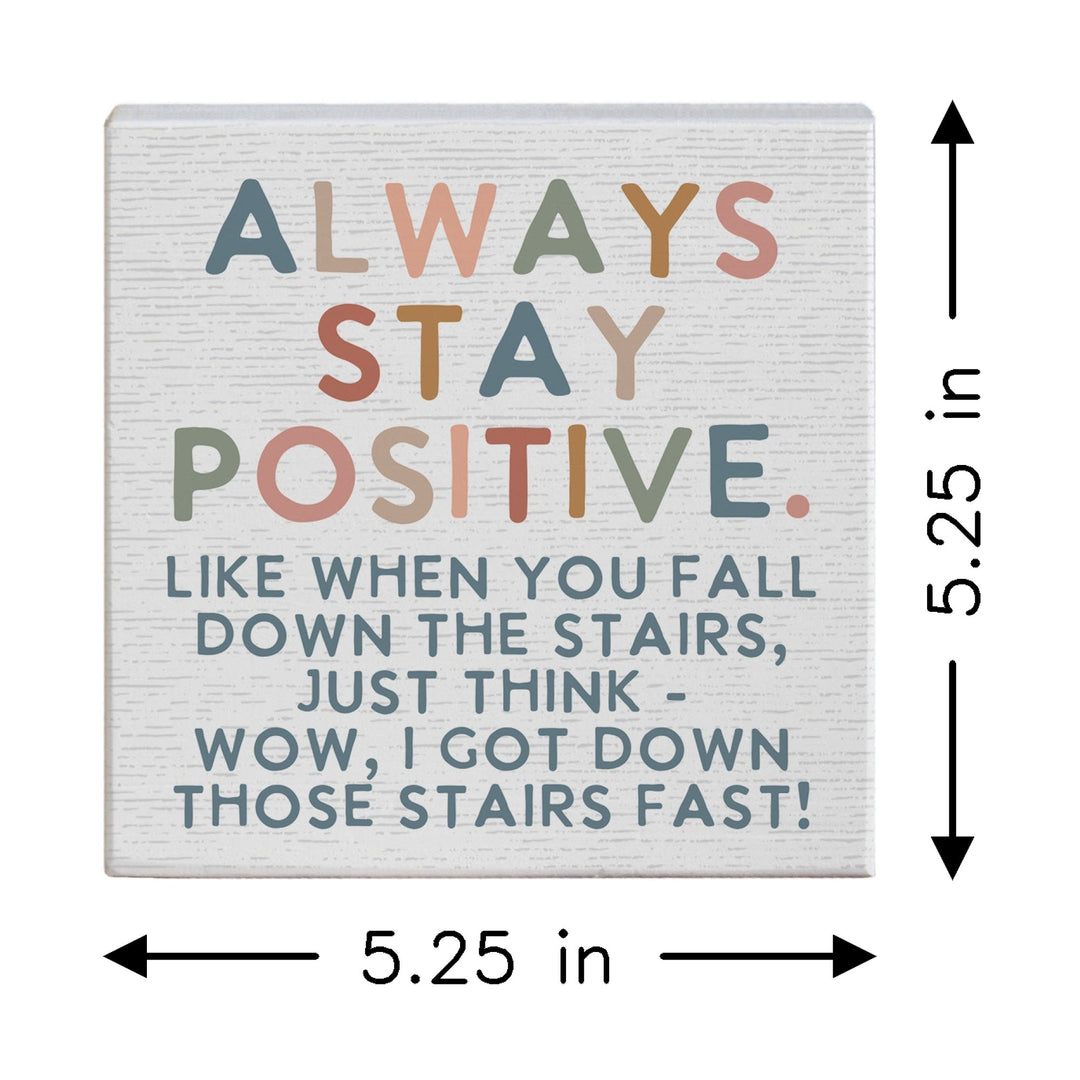 Always Stay Positive