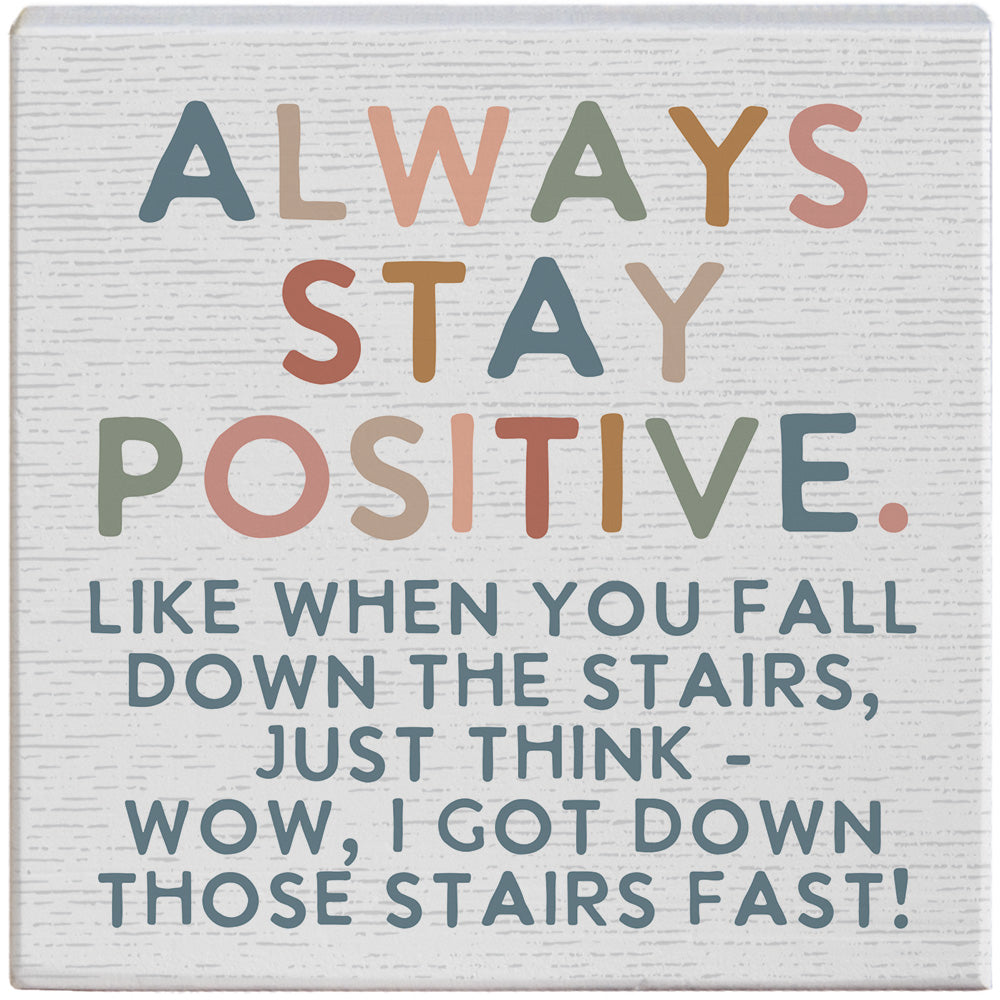 Always Stay Positive