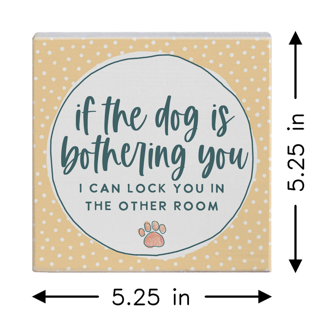 Dog Bothering You PER