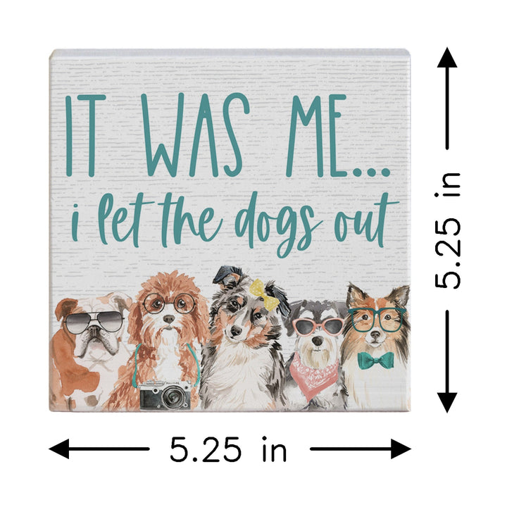 I Let The Dogs Out