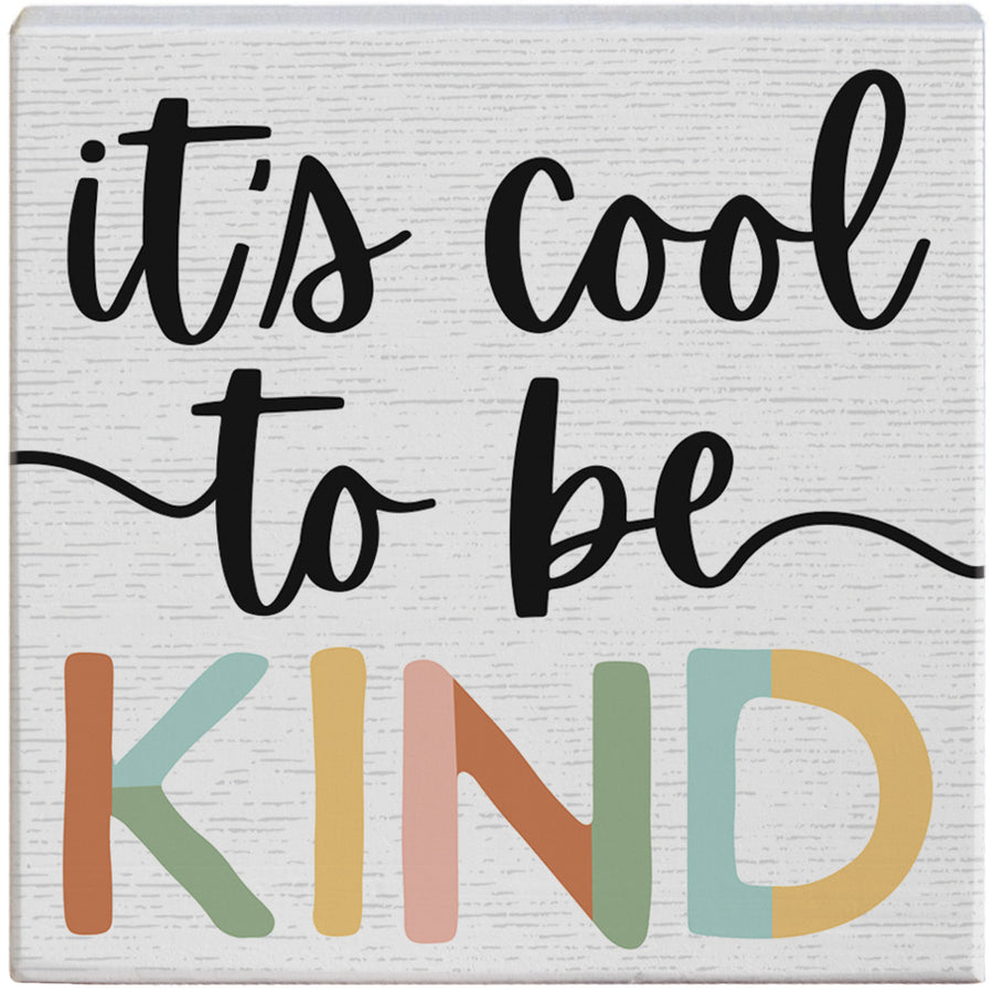 Cool To Be Kind