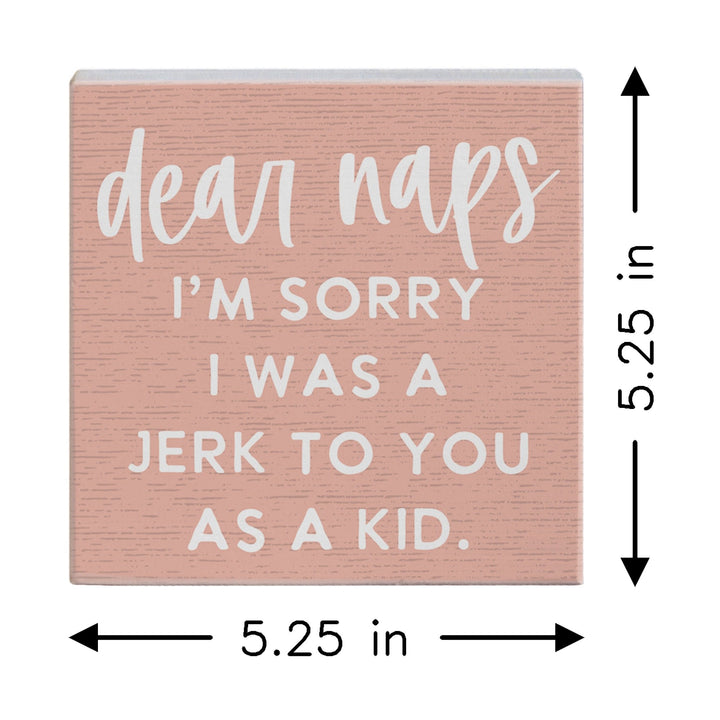Dear Naps Sorry