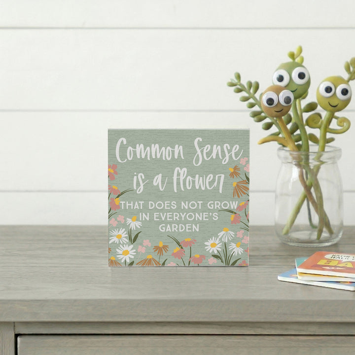 Common Sense Flower