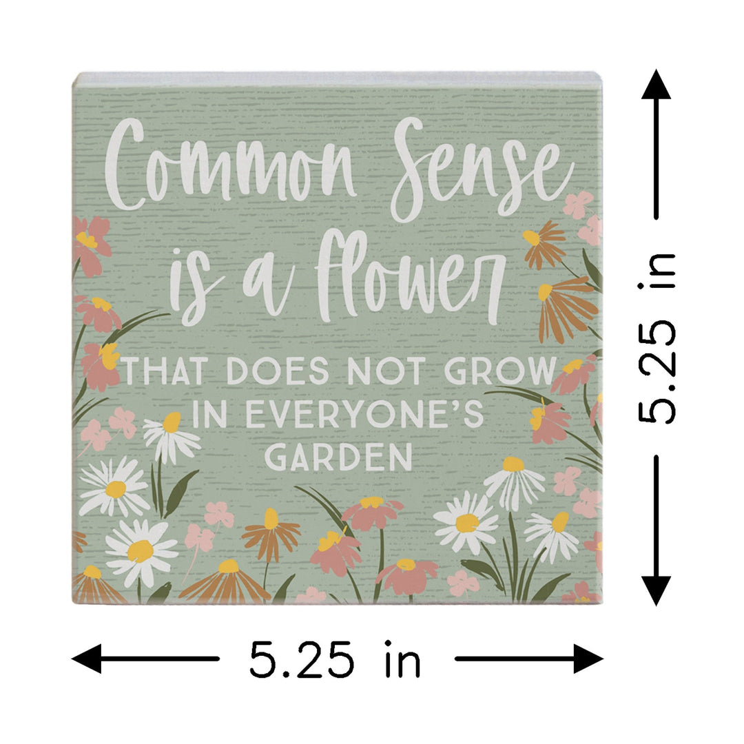 Common Sense Flower