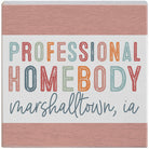 Professional Homebody LOC