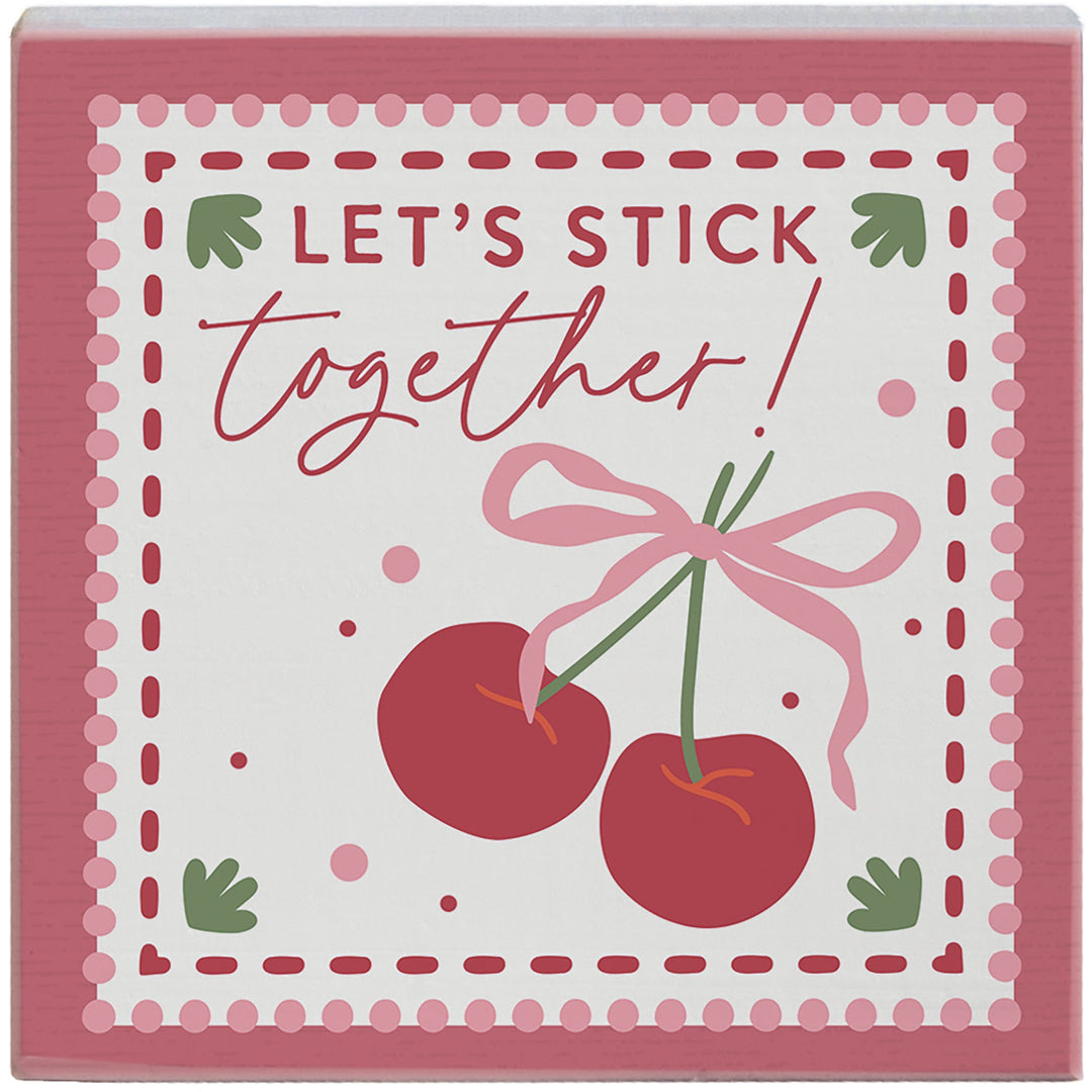 Stick Together Cherries