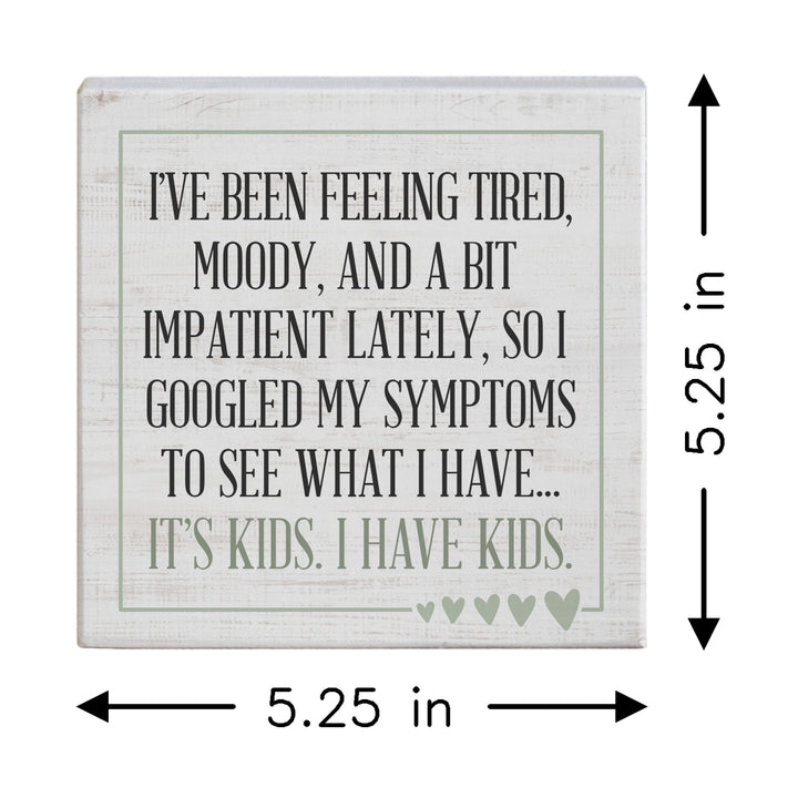 Symptoms I Have Kids