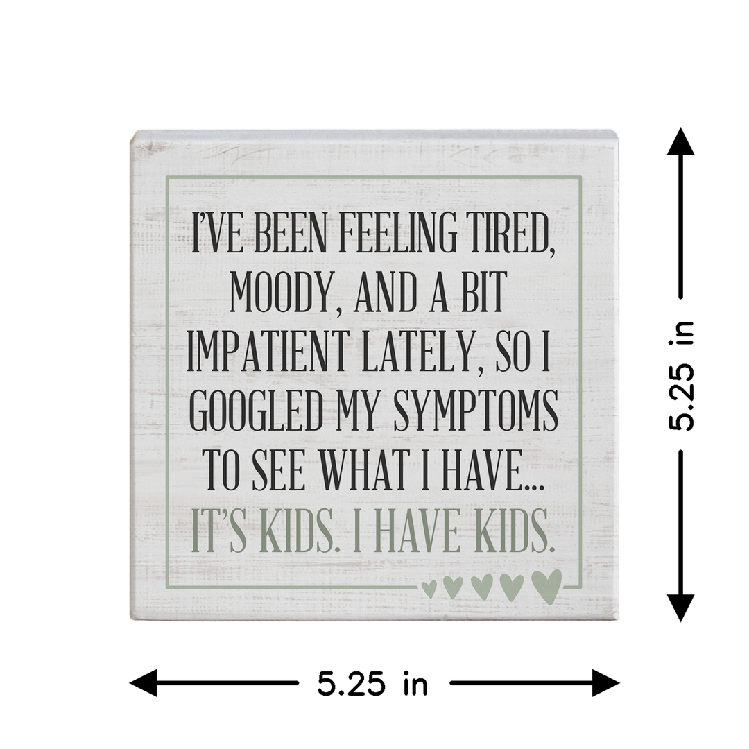 Symptoms I Have Kids