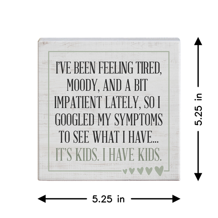 Symptoms I Have Kids