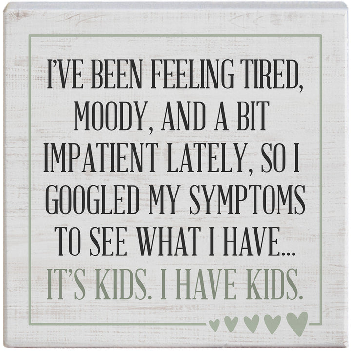 Symptoms I Have Kids