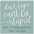 Duct Tape Fix Stupid