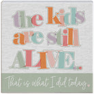 Kids Still Alive
