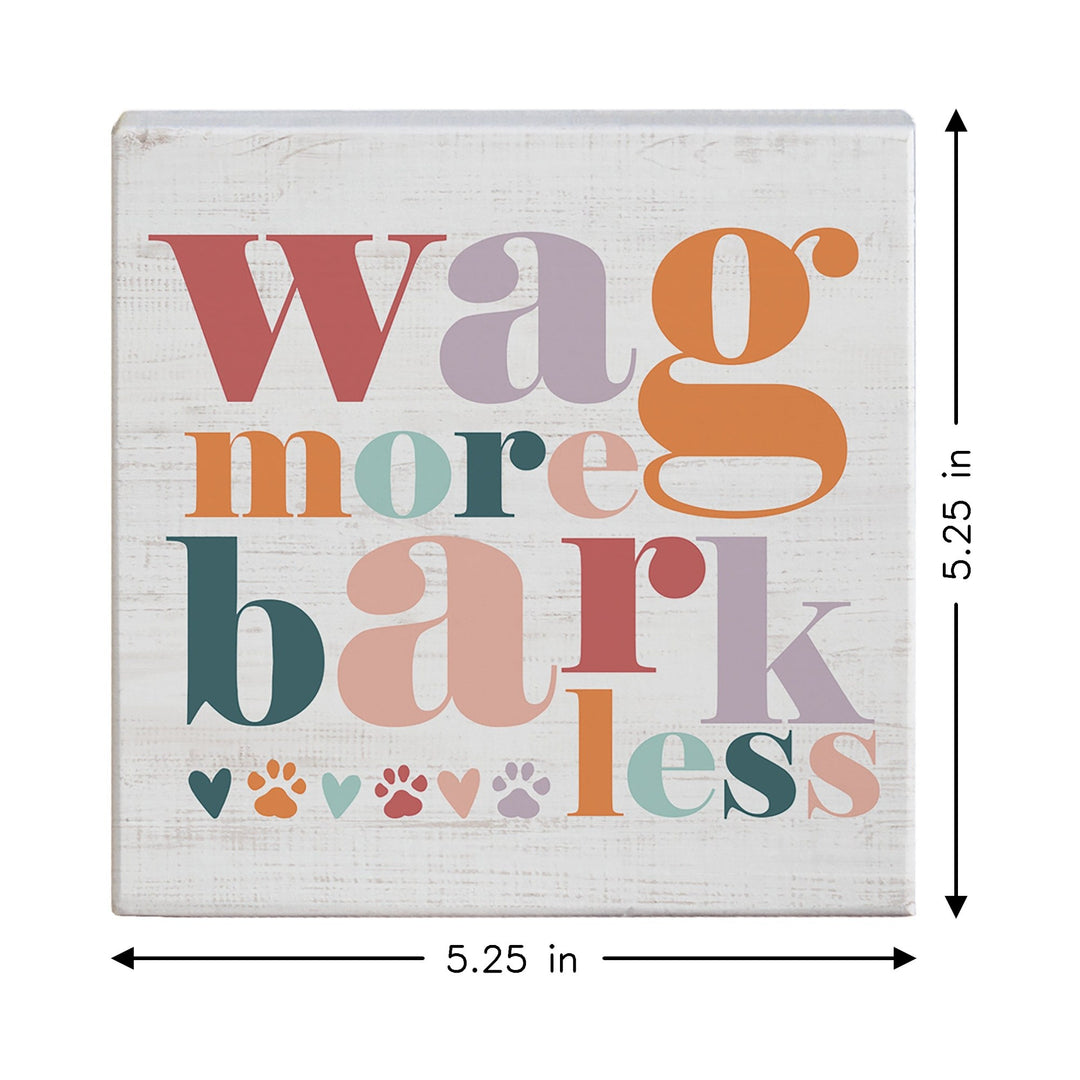 Wag More Bark Less