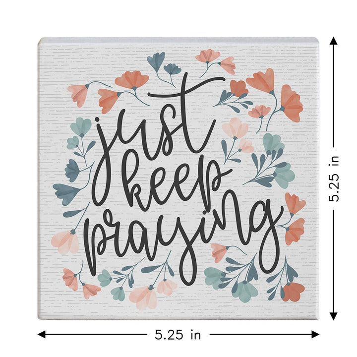 Keep Praying Flowers