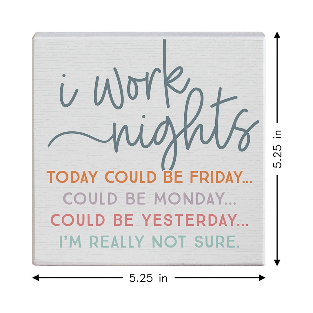 I Work Nights