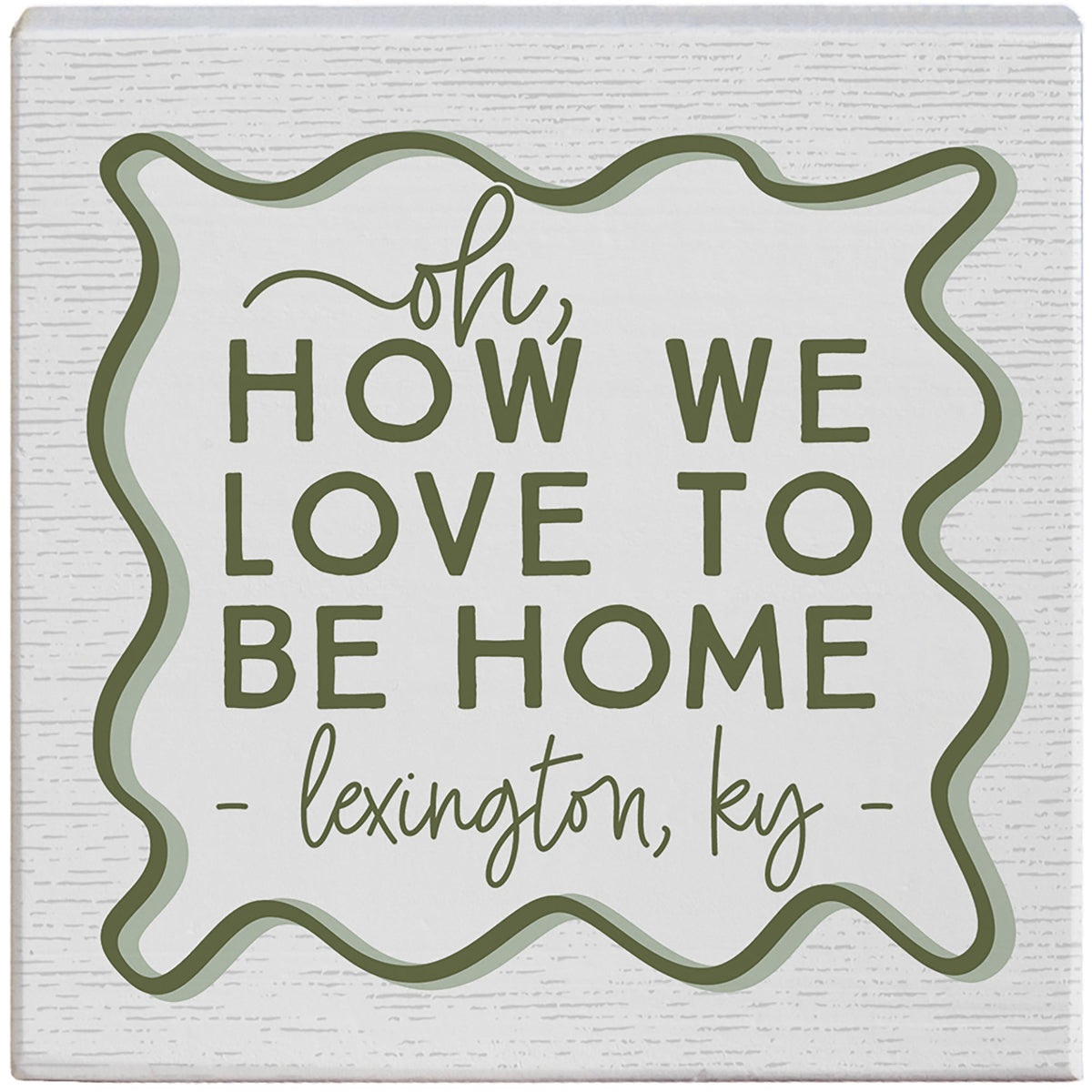 Love To Be Home LOC