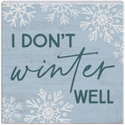 I Don't Winter Well