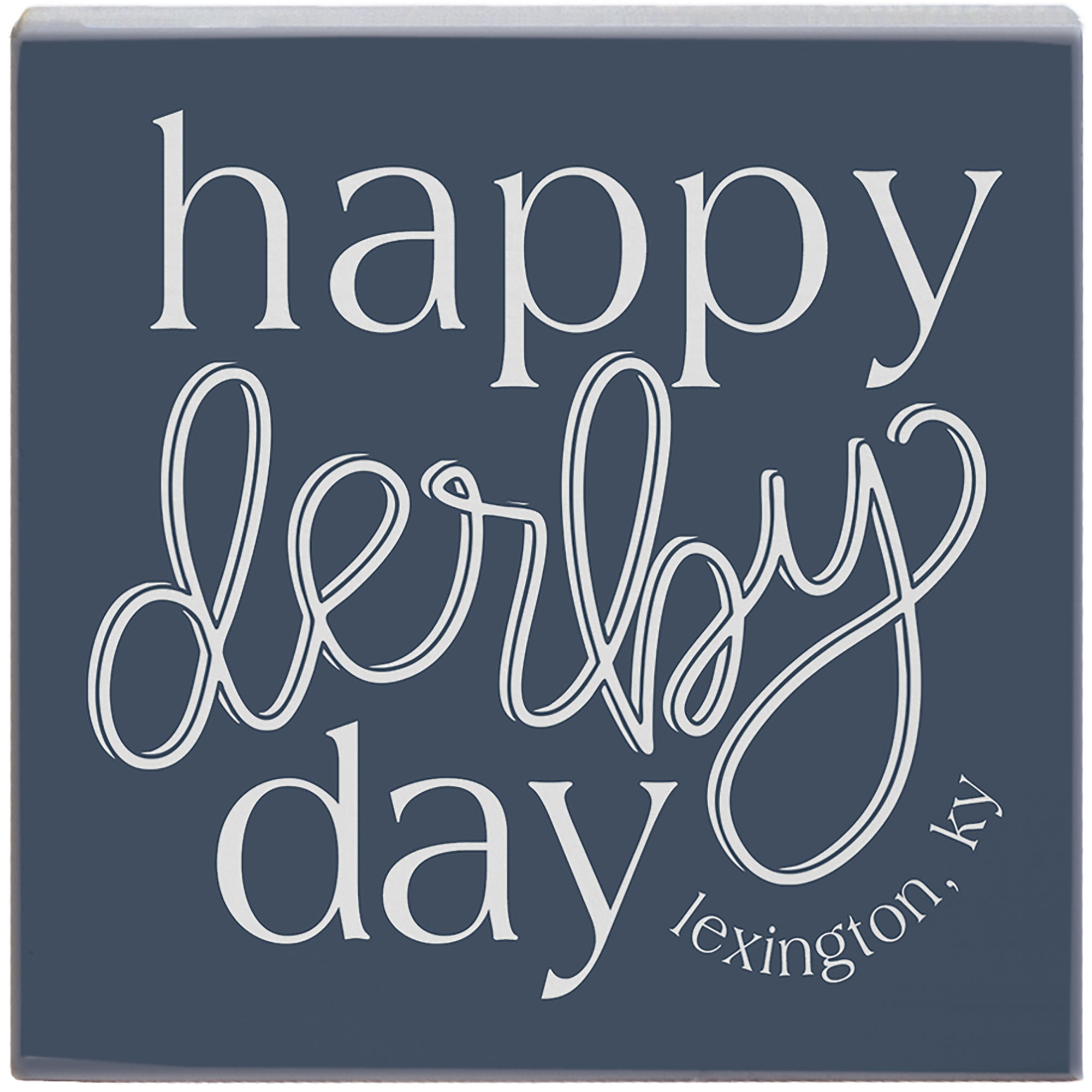 Happy Derby Day LOC