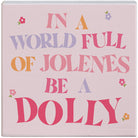 Be A Dolly