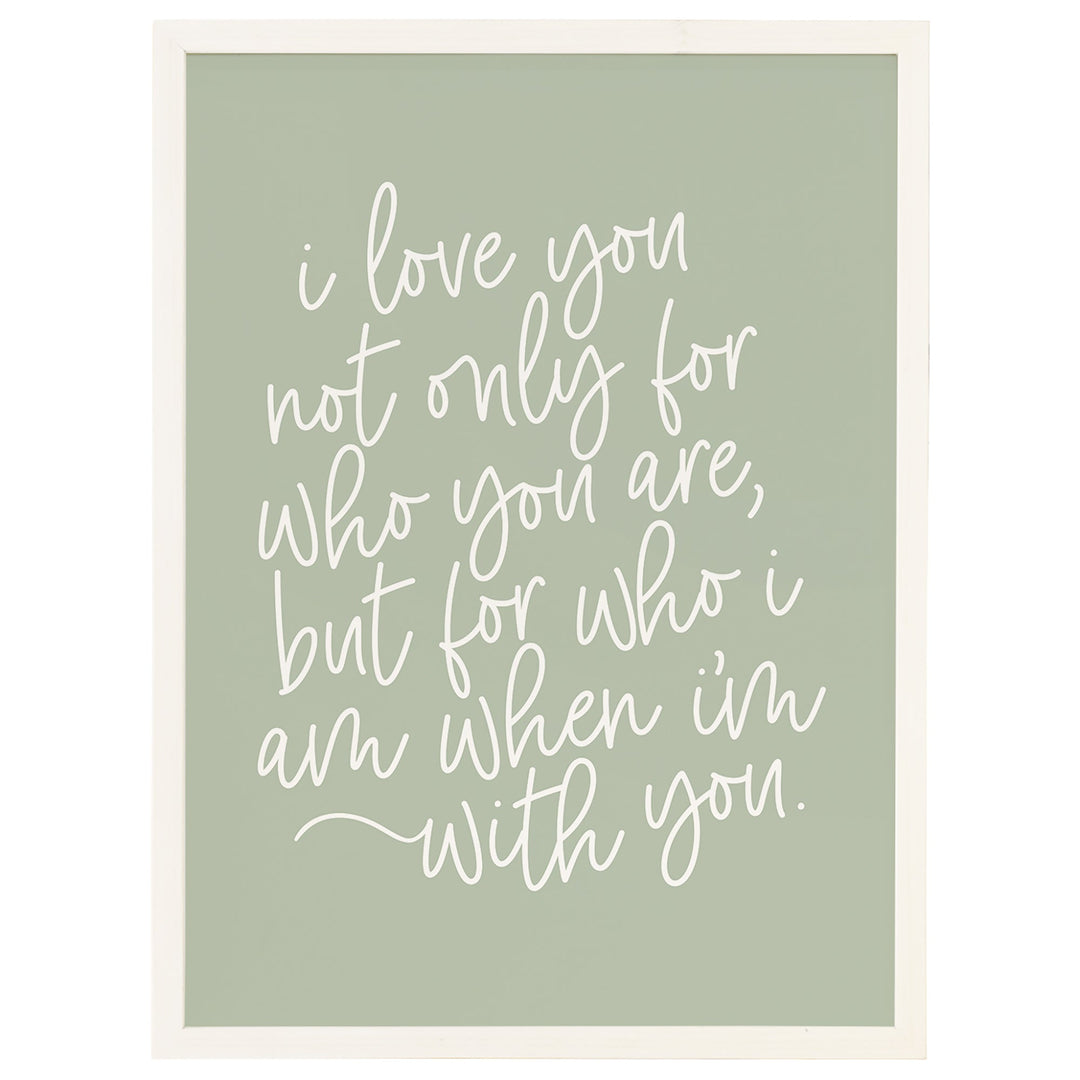 Love You For Who I Am