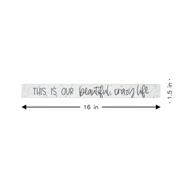 Beautiful Crazy Life