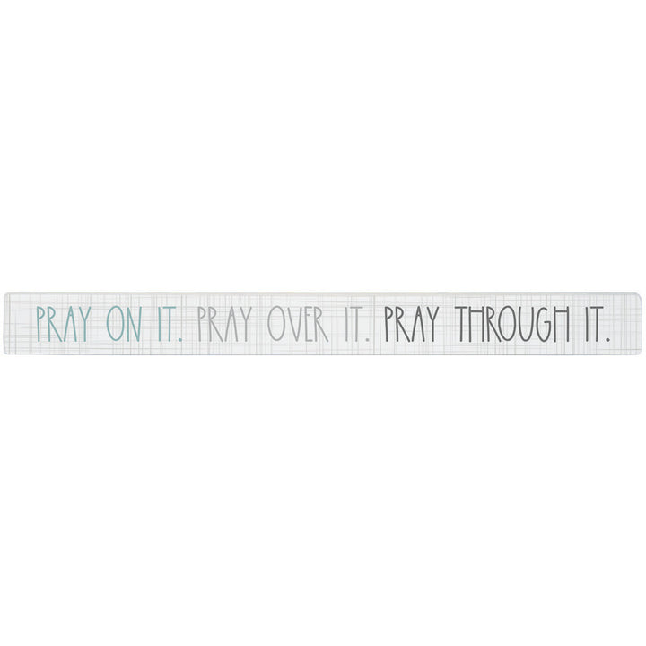 Pray On It