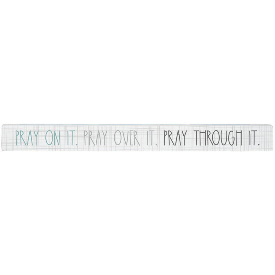 Pray On It