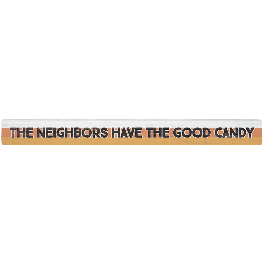 Neighbors Good Candy