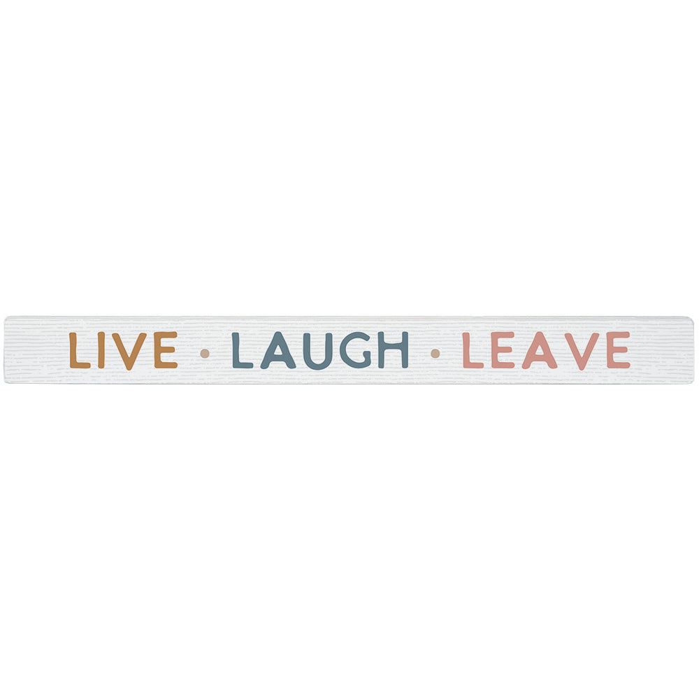 Live Laugh Leave