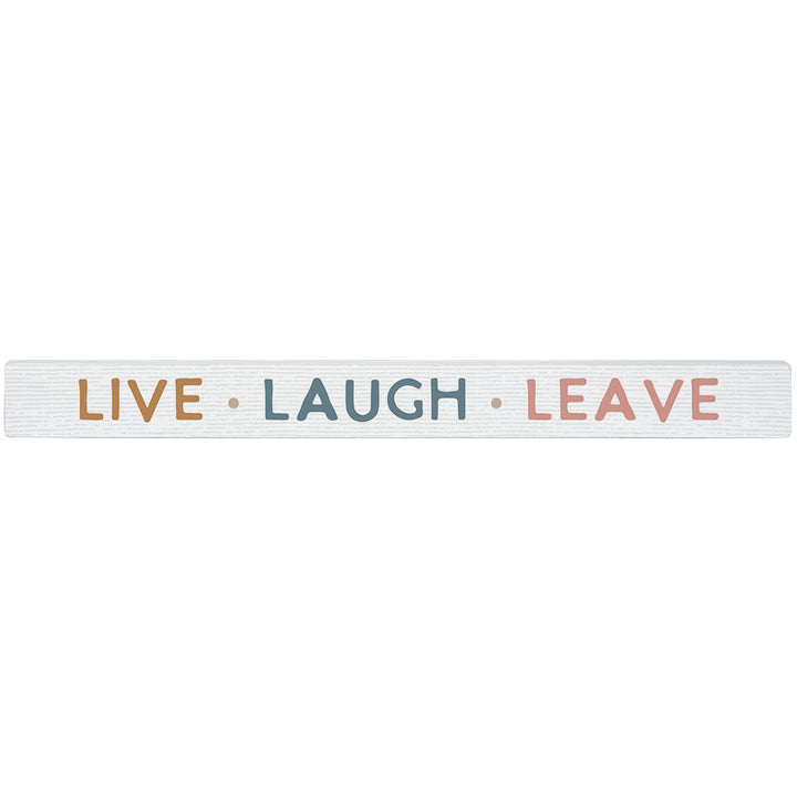 Live Laugh Leave