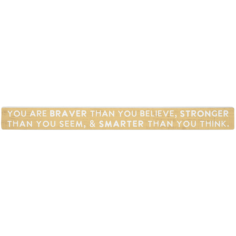 Braver Stronger Smarter