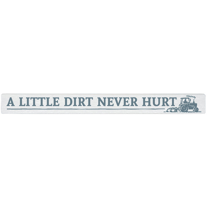 Dirt Never Hurt