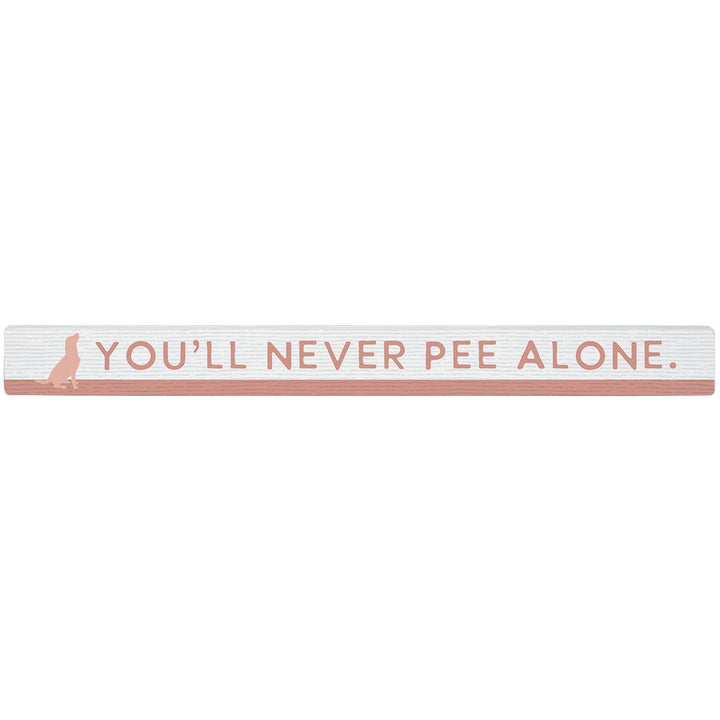 Never Pee Alone