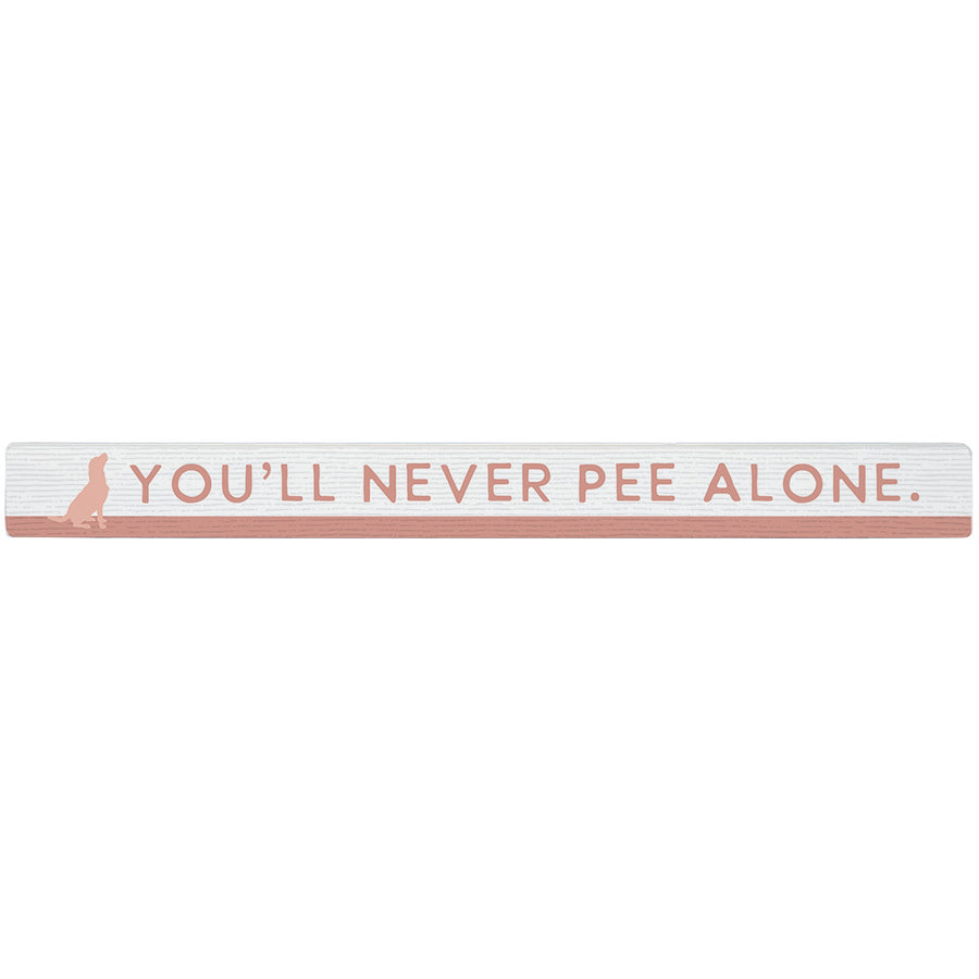 Never Pee Alone