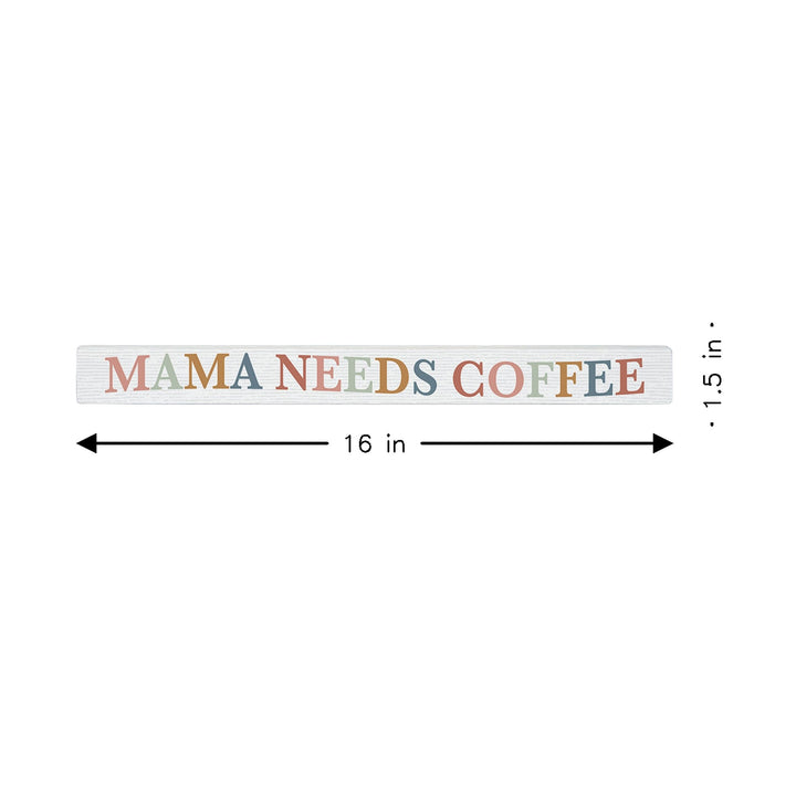 Mama Needs Coffee