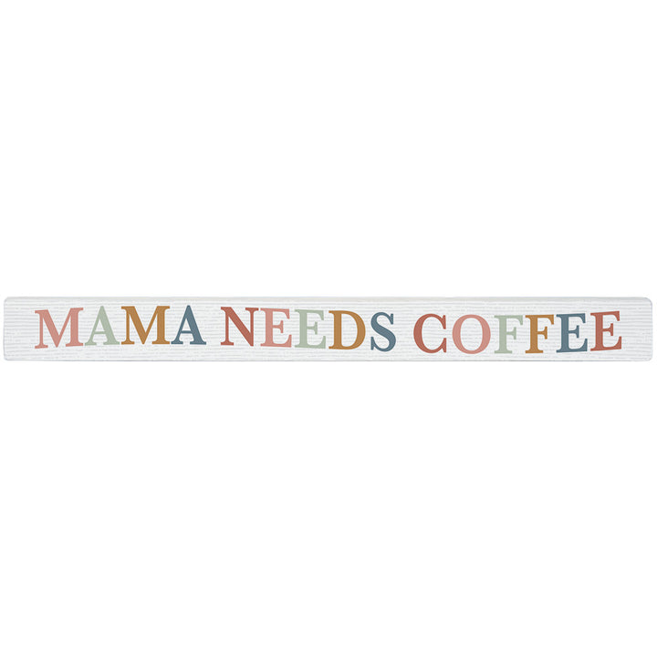 Mama Needs Coffee