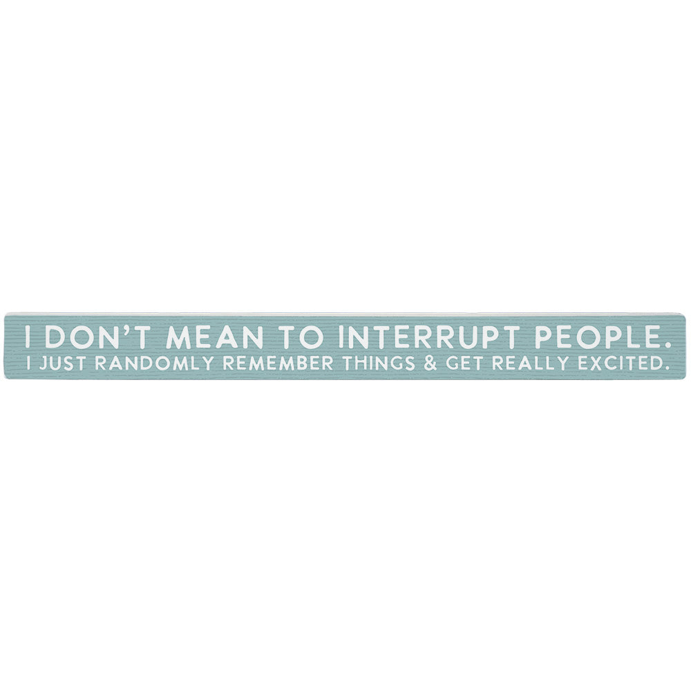 Mean To Interrupt