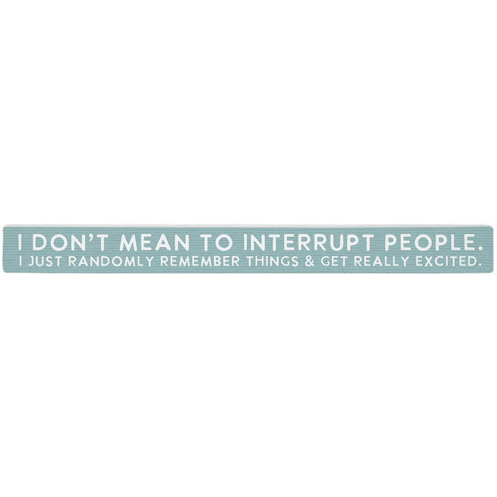 Mean To Interrupt