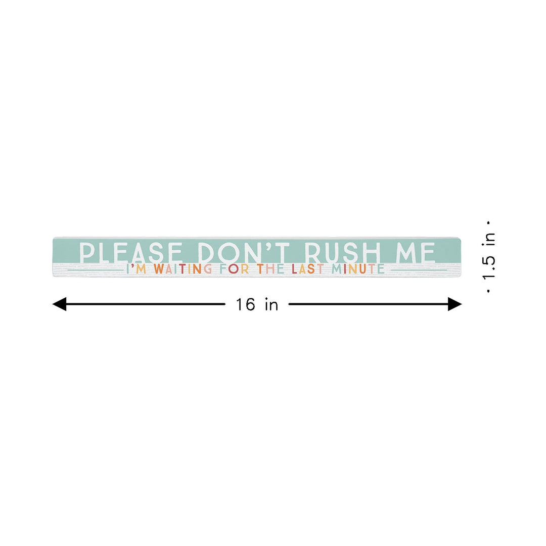 Don't Rush Me
